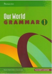 OUR WORLD 1 GRAMMAR - TEACHER' S