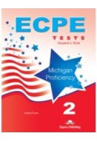 ECPE 2 TESTS FOR THE MICHIGAN PROFICIENCY 978-1-4715-0218-7 9781471502187