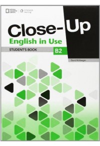 CLOSE-UP B2 ENGLISH IN USE STUDENT'S BOOK 978-1-4080-6162-6 9781408061626