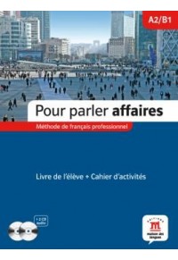 POUR PARLER AFFAIRES (A2-B1) LIVRE+CAHIER+CDS(2) 978-84-8443-856-4 9788484438564