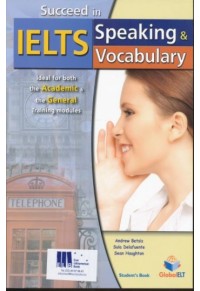 SUCCEED IN IELTS SPEAKING & VOCABULARY 978-1-78164-015-9 9781781640159