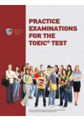 PRACTICE EXAMINATIONS FOR THE TOEIC TEST (SELF- STUDY EDITION)