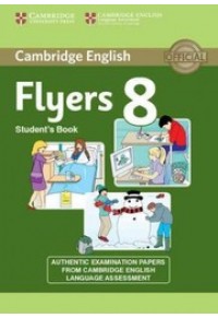 CAMBRIDGE ENGLISH YOUNG LEARNERS FLYERS 8 -STUDENTS BOOK 978-1-107-67271-0 9781107672710