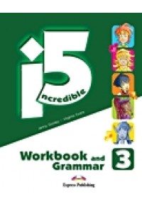 INCREDIBLE 5 3 WORKBOOK AND GRAMMAR 978-1-4715-1178-3 9781471511783