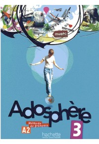 ADOSPHERE 3 METHODE (+AUDIO CD) 978-2-01-155711-7 9782011557117
