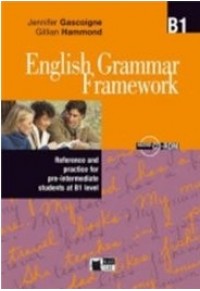 ENGLISH GRAMMAR FRAMEWORK B1 STUDENT'S (+AUDIO CD) 978-88-530-0820-6 9788853008206