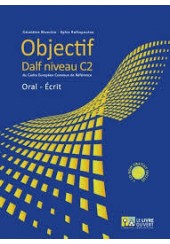 OBJECTIF DALF C2 ORAL -ECRIT +CD