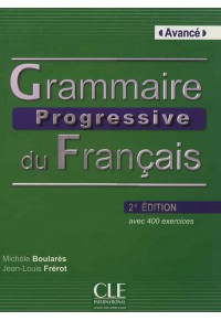 GRAMMAIRE PROGRESSIVE DU FRANCAIS AVANCE 2e EDITION 978-209-038118-4 9782090381184