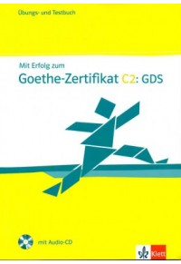 MIT ERFOLG ZUM GOETHE-ZERTIFIKAT C2: GDS UBUNGS-UND TESTBUCH 978-3-12675838-3 9783126758383