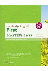 CAMBRIDGE ENGLISH FIRST MASTERCLASS FOR THE 2015 EXAM WITH ONLINE PRACTICE 978-0-19-451268-8 9780194512688
