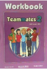 TEAMMATES 2 LEVEL A1+ WORKBOOK 978-960-424-791-2 9789604247912