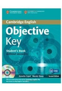 OBJECTIVE KEY FOR SCHOOLS STUDENT'S (+CD-ROM) WITHOUT ANSWERS 978-1-107-69445-3 9781107694453