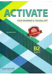 ACTIVATE YOUR GRAMMAR & VOCABULARY B2