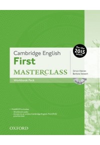 CAMBRIDGE ENGLISH FIRST MASTERCLASS WB PACK FOR THE 2015 EXAM 978-0-19-451283-1 9780194512831