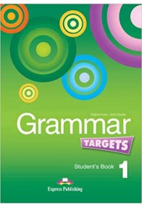 GRAMMAR TARGETS 1 STUDENT'S BOOK 978-1-84974-872-8 9781849748728