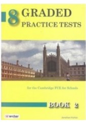 8 GRADED PRACTICE TESTS BOOK 2 FOR THE CAMBRIDGE FCE FOR SCHOOLS