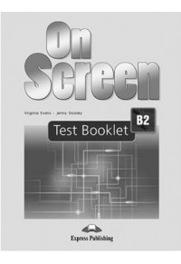 ON SCREEN B2 TEST BOOKLET (REVISED) 978-1-4715-3152-1 9781471531521