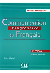 COMMUNICATION PROGRESSIVE DU FRANCAIS INTERMEDIAIRE 978-209-038163-4 9782090381634