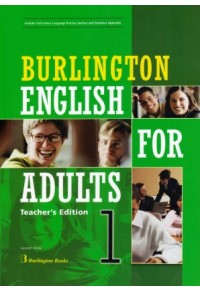 BURLINGTON ENGLISH FOR ADULTS 1 TEACHER'S EDITION 978-9963-51-246-1 9789963512461