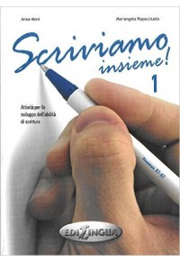 SCRIVIAMO INSIEME! 1 (A1-A2) 978-88-9843-312-4 9788898433124