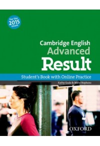CAMBRIDGE ENGLISH ADVANCED RESULT STUDENT'S WITH ONLINE PRACTICE FOR 2015 EXAM 978-0-19-451249-7 9780194512497