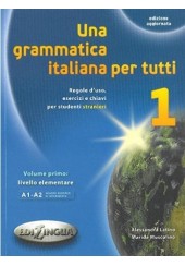 UNA GRAMMATICA ITALIANA PER TUTTI 1 (A1-A2) ELEMENTARE