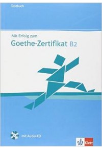 MIT ERFOLG ZUM GOETHE-ZERTIFIKAT B2 TESTBUCH (ΠΑΛΙΑ ΕΚΔΟΣΗ) 978-3-12-675831-4 9783126758314