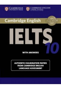 CAMBRIDGE ENGLISH IELTS 10 WITH ANSWERS EXAMINATION PAPER 978-1-107-46440-7 9781107464407