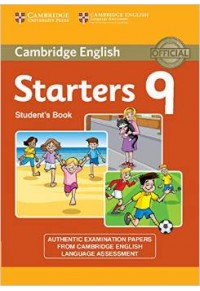 CAMBRIDGE ENGLISH STARTERS 9 STUDENT'S BOOK 978-1-107-46387-5 9781107463875