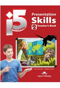 INCREDIBLE 5 2 PRESENTATION SKILLS TEACHER'S BOOK 978-1-4715-4187-2 9781471541872