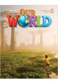 OUR WORLD 4 WORBOOK (AMERICAN ENGLISH) 978-1-133-94486-7 9781133944867