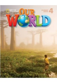 OUR WORLD 4 STUDEN'S BOOK (AMERICAN ENGLISH) 978-1-133-61168-4 9781133611684