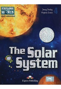 THE SOLAR SYSTEM (EXPLORE OUR WORLD) LEVEL 4 978-1-4715-3409-6 9781471534096