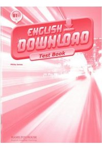 ENGLISH DOWNLOAD B1+ (PLUS) TEST BOOK 978-9963-721-82-5 9789963721825