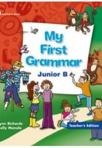 MY FIRST GRAMMAR JUNIOR B TEACHER'S BOOK 978-9963-48-098-2 9789963480982