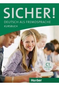 SICHER! C1 KURSBUCH (LEKTION 1-12) 978-3-19-001208-4 9783190012084