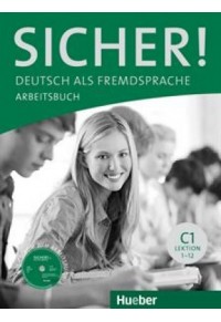 SICHER! C1 ARBEITSBUCH MIT CD-ROM (LEKTION 1-12) 978-3-19-011208-1 9783190112081