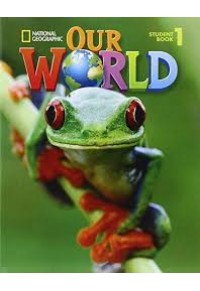OUR WORLD 1 STUDENT'S BOOK (AMERICAN) 978-1-133-61167-7 9781133611677