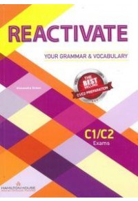 REACTIVATE YOUR GRAMMAR & VOCABULARY C1/C2 978-9963-254-78-1 9789963254781