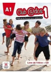 CLUB ADOS 1 LIVRE DE L'ELEVE PLUS CD