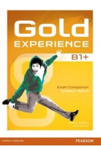 GOLD EXPERIENCE B1+ EXAM COMPANION 978-1-4479-9973-7 9781447999737