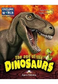 THE AGE OF DINOSAURS (EXPLORE OUR WORLD) LEVEL 5 978-1-4715-3303-7 9781471533037