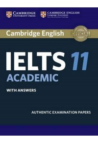 CAMBRIDGE ENGLISH IELTS 11 ACADEMIC WITH ANSWERS 978-1-316-50385-0 9781316503850