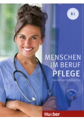 MENSCHEN IM BERUF PFLEGE B1 (+CD)