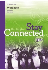 STAY CONNECTED B1+ WORKBOOK 978-9963-273-32-4 9789963273324