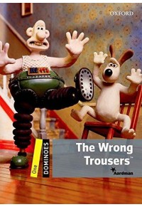 THE WRONG TROUSERS - ONE DOMINOES 978-0-19-424721-4 9780194247214