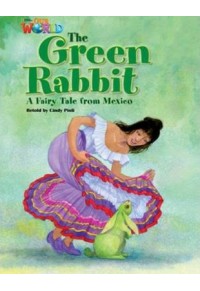 THE GREEN RABBIT (OUR WORLD READERS) LEVEL 4 978-1-133-73065-1 9781133730651