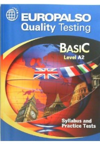 EUROPALSO QUALITY TESTING BASIC LEVEL A2 - SYLLABUS AND PRACTICE TESTS 960-6708-04-7 9789606708046