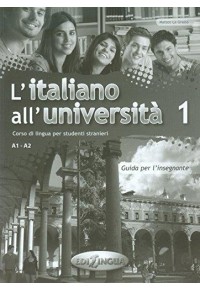 L'ITALIANO ALL'UNIVERSITA 1 GUIDA PER L'INSEGNANTE 978-960-693-079-9 9789606930799