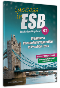 SUCCESS IN ESB B2 15 PRACTICE TESTS + SAMPLE PAPERS 978-9963-259-36-6 9789963259366